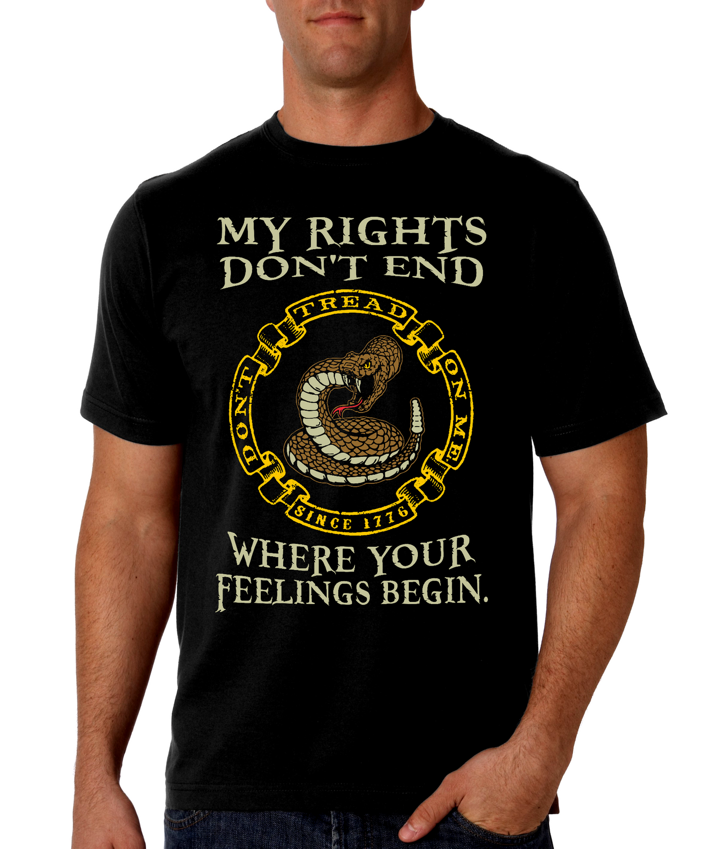 My Rights Don’t End Where Your Feelings Begin T-Shirt (Don’t Tread On Me)
